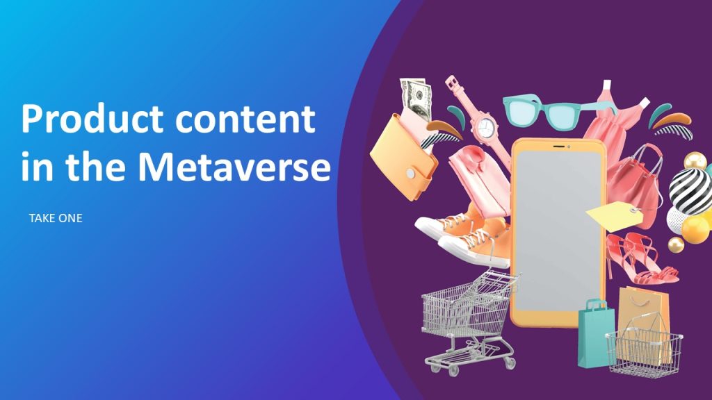 Product content in the Metaverse