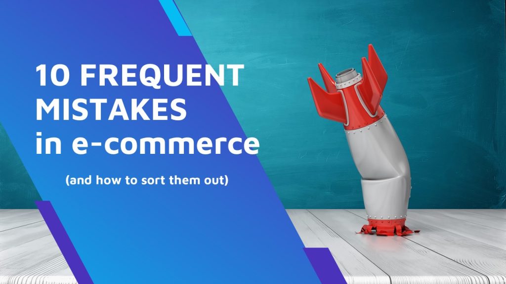 Common mistakes in e-commerce
