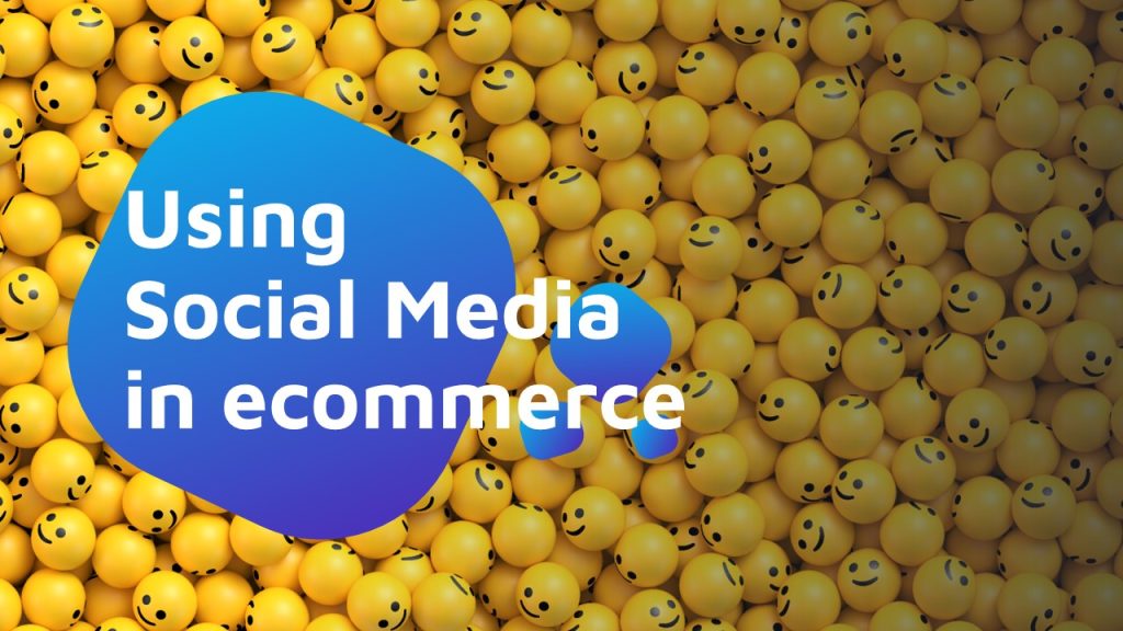 Social Media in ecommerce